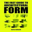 Fast Guide to Architectural Form