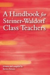 Handbook for Steiner-Waldorf Class Teachers