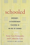 Schooled-Ordinary, Extraordinary Teaching in an Age of Change