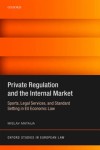 Private Regulation and the Internal Market