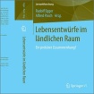 Lebensentwurfe im landlichen Raum