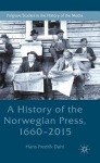 History of the Norwegian Press, 1660-2015