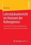 Lehrstuckunterricht im Horizont der Kulturgenese