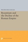 Byzantium and the Decline of the Roman Empire