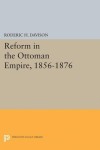Reform in the Ottoman Empire, 1856-1876