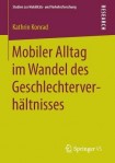 Mobiler Alltag im Wandel des Geschlechterverhaltnisses