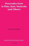 Provocative Form in Plato, Kant, Nietzsche (and Others)