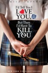 Gallagher Girls: I'd Tell You I Love You, but then I'd Have to Kill You