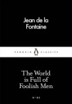 World is Full of Foolish Men