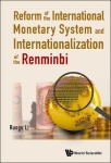 Reform Of The International Monetary System And Internationalization Of The Renminbi