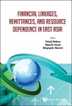 Financial Linkages, Remittances, And Resource Dependence In East Asia