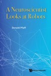 Neuroscientist Looks At Robots, A