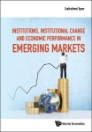 Institutions, Institutional Change And Economic Performance In Emerging Markets