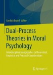 Dual-Process Theories in Moral Psychology