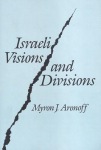 Israeli Visions and Divisions