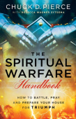 Spiritual Warfare Handbook – How to Battle, Pray and Prepare Your House for Triumph