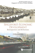 Singapore's Economic Development: Retrospection And Reflections