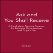Ask and You Shall Receive, Includes Leader and Participant's Manual