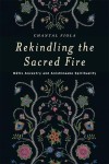 Rekindling the Sacred Fire