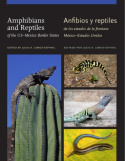 Amphibians and Reptiles of TheUS–Mexico Border States/Anfibios Y Reptiles De Los Estados De La Frontera Mexico–Estados Unidos