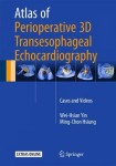 Atlas of Perioperative 3D Transesophageal Echocardiography