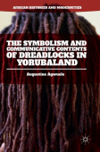 Symbolism and Communicative Contents of Dreadlocks in Yorubaland