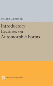 Introductory Lectures on Automorphic Forms