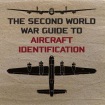 Second World War Guide to Aircraft Identification