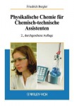 Physikalische Chemie fur Chemisch-technische Assistenten
