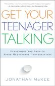 Get Your Teenager Talking - Everything You Need to Spark Meaningful Conversations