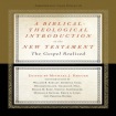 Biblical-Theological Introduction to the New Testament