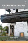 Constructing Destruction