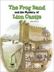 Frog Band and the Mystery of Lion Castle