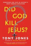 Did God Kill Jesus?: Searching For Love In History's Most Famous Execution