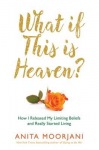 What If This Is Heaven?