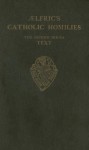 Aelfric's Catholic Homilies, Series II, Text