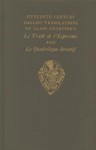 Fifteenth Century Translations of Alain Chartier's Le Traite de l'Esperance and Le Quadrilogue Invectif, Vol. II, Introduction, Notes and Glossary