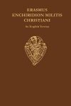 Erasmus Enchiridion Militis Christiani, an English Version