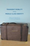 Transient Mobility and Middle Class Identity