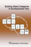 Building Object Categories in Developmental Time