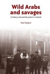 Wild Arabs and Savages