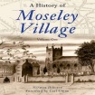 History of Moseley Village