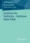Variationen des Stadtischen – Variationen lokaler Politik
