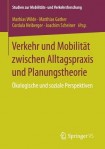 Verkehr und Mobilitat zwischen Alltagspraxis und Planungstheorie