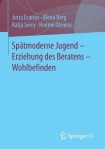 Spatmoderne Jugend – Erziehung des Beratens – Wohlbefinden