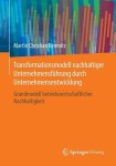 Transformationsmodell nachhaltiger Unternehmensfuhrung durch Unternehmensentwicklung
