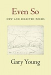 Even So: New and Selected Poems