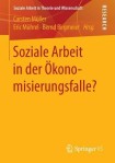 Soziale Arbeit in der Okonomisierungsfalle?