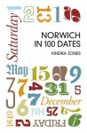Norwich in 100 Dates