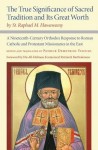 True Significance of Sacred Tradition and Its Great Worth, by St. Raphael M. Hawaweeny